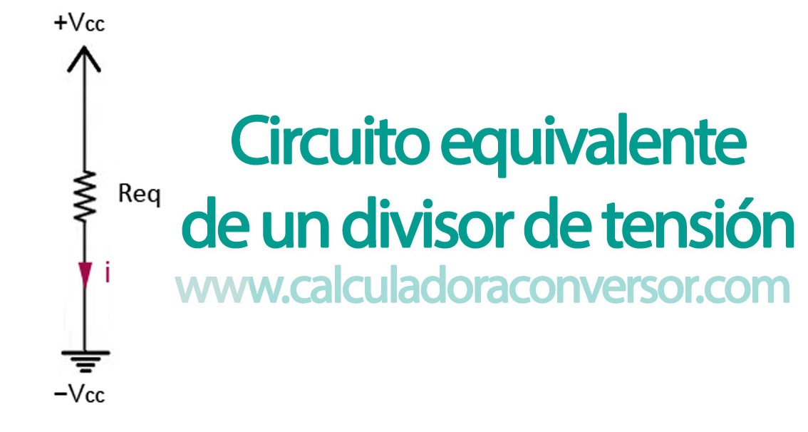 Circuito equivalente de un divisor de tensión